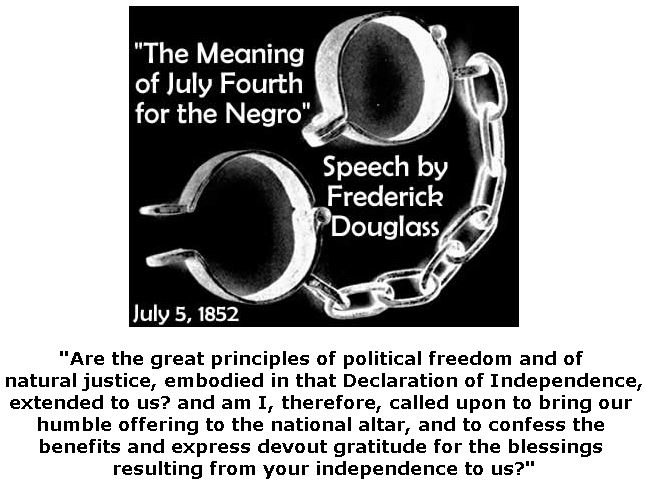BlackCommentator.com June 28, 2018 - Issue 748: "The Meaning of July Fourth for the Negro" - Speech by Frederick Douglass, July 5, 1852