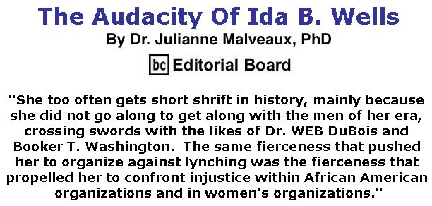 BlackCommentator.com July 19, 2018 - Issue 751: The Audacity Of Ida B. Wells By Dr. Julianne Malveaux, PhD, BC Editorial Board