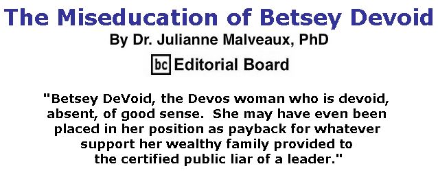 BlackCommentator.com September 20, 2018 - Issue 756: The Miseducation of Betsey Devoid By Dr. Julianne Malveaux, PhD, BC Editorial Board