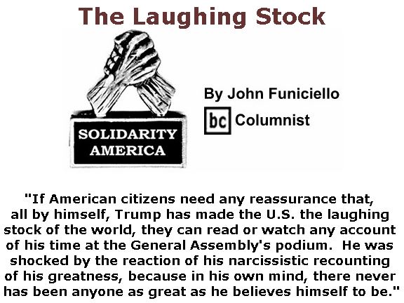 BlackCommentator.com September 27, 2018 - Issue 757: The Laughing Stock - Solidarity America By John Funiciello, BC Columnist
