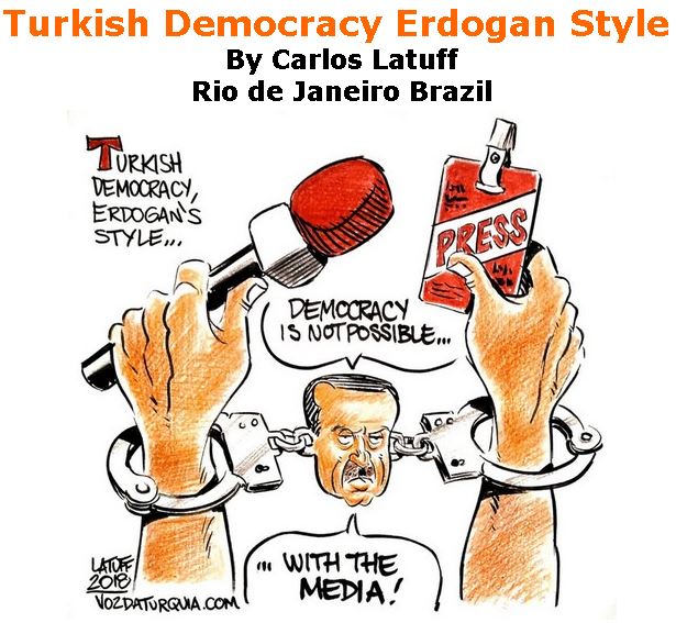 BlackCommentator.com October 11, 2018 - Issue 759: Turkish Democracy Erdogan Style - Political Cartoon By Carlos Latuff, Rio de Janeiro Brazil