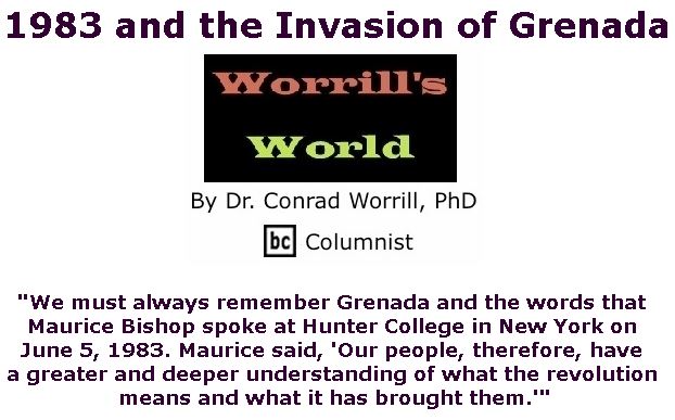 BlackCommentator.com November 01, 2018 - Issue 762: 1983 and the Invasion of Grenada - Worrill's World By Dr. Conrad W. Worrill, PhD, BC Columnist