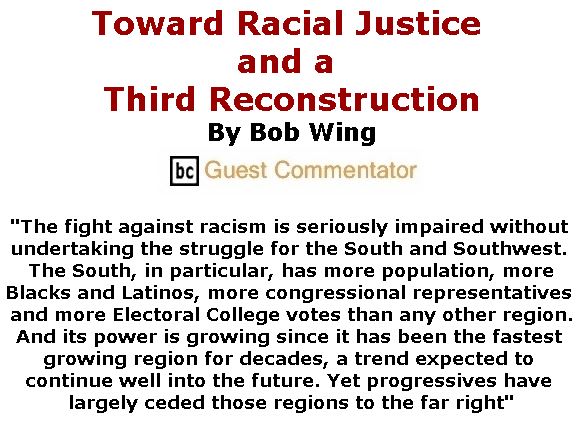 BlackCommentator.com November 15, 2018 - Issue 764: Toward Racial Justice and a Third Reconstruction By Bob Wing, BC Guest Commentator