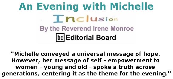 BlackCommentator.com November 29, 2018 - Issue 766: An Evening with Michelle - Inclusion By The Reverend Irene Monroe, BC Editorial Board