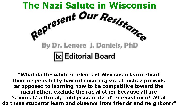 BlackCommentator.com November 29, 2018 - Issue 766: The Nazi Salute in Wisconsin - Represent Our Resistance By Dr. Lenore Daniels, PhD, BC Editorial Board