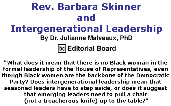 BlackCommentator.com December 06, 2018 - Issue 767:Rev. Barbara Skinner and Intergenerational Leadership By Dr. Julianne Malveaux, PhD, BC Editorial Board