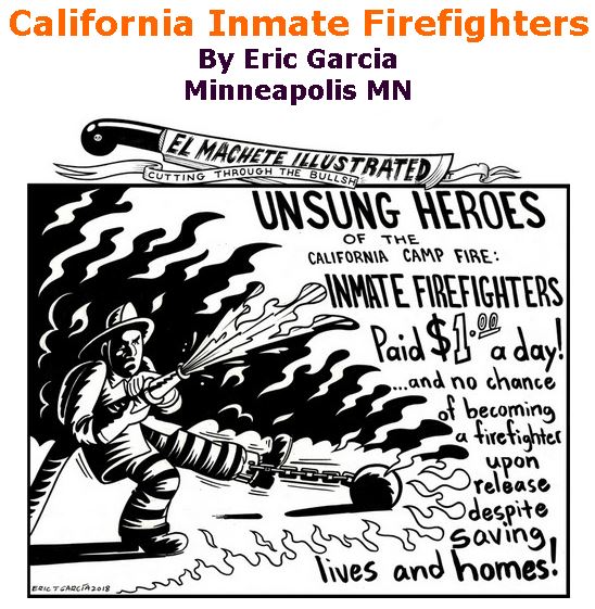 BlackCommentator.com December 13, 2018 - Issue 768: California Inmate Firefighters - Political Cartoon By Eric Garcia, Chicago IL