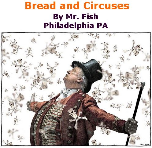 BlackCommentator.com December 20, 2018 - Issue 769: Bread and Circuses - Political Cartoon By Mr. Fish, Philadelphia PA