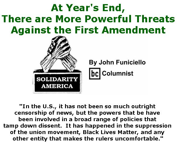BlackCommentator.com December 20, 2018 - Issue 769: At Year's End, There are More Powerful Threats Against the First Amendment - Solidarity America By John Funiciello, BC Columnist