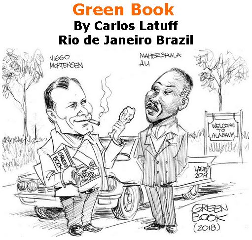 BlackCommentator.com January 24, 2019 - Issue 773: Green Book - Political Cartoon By Carlos Latuff, Rio de Janeiro Brazil