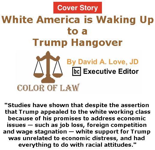BlackCommentator.com - February 07, 2019 - Issue 775 Cover Story: White America is Waking Up to a Trump Hangover - Color of Law By David A. Love, JD, BC Executive Editor