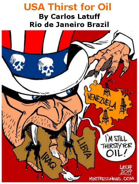 BlackCommentator.com February 14, 2019 - Issue 776: USA Thirst for Oil - Political Cartoon By Carlos Latuff, Rio de Janeiro Brazil