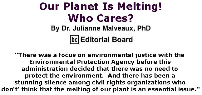 BlackCommentator.com February 14, 2019 - Issue 776: Our Planet Is Melting!  Who Cares? By Dr. Julianne Malveaux, PhD, BC Editorial Board