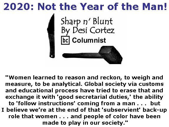 BlackCommentator.com February 14, 2019 - Issue 776: 2020: Not the Year of the Man! - Sharp n' Blunt By Desi Cortez, BC Columnist
