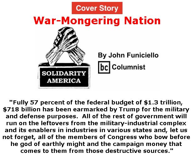 BlackCommentator.com - March 14, 2019 - Issue 780 Cover Story: War-Mongering Nation - Solidarity America By John Funiciello, BC Columnist