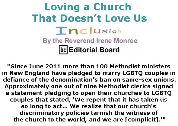 BlackCommentator.com March 14, 2019 - Issue 780: Loving a Church That Doesn’t Love Us - Inclusion By The Reverend Irene Monroe, BC Editorial Board