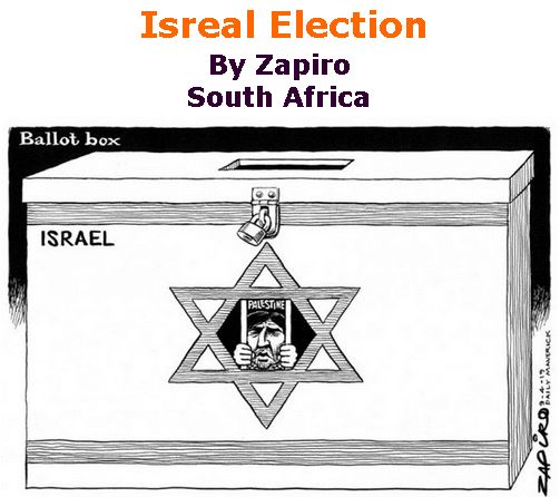 BlackCommentator.com April 18, 2019 - Issue 785: Isreal Election - Political Cartoon By Zapiro, South Africa