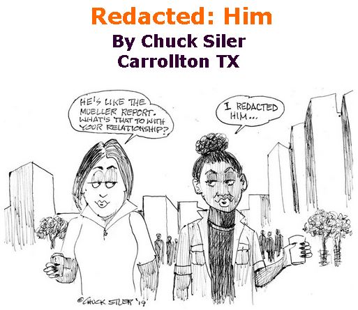 BlackCommentator.com April 25, 2019 - Issue 786: Redacted: Him - Political Cartoon By Chuck Siler, Carrollton TX