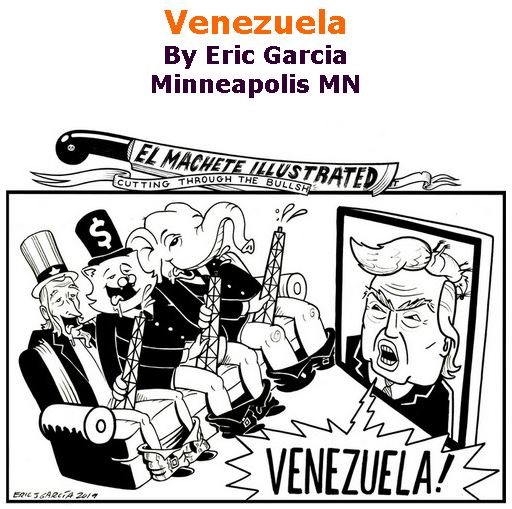 BlackCommentator.com May 23, 2019 - Issue 790: Venezuela - Political Cartoon By Eric Garcia, Minneapolis MN