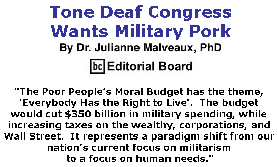 BlackCommentator.com June 27, 2019 - Issue 795: Tone Deaf Congress Wants Military Pork By Dr. Julianne Malveaux, PhD, BC Editorial Board