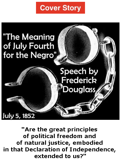 BlackCommentator.com - July 04, 2019 - Issue 796 Cover Story: "The Meaning of July Fourth for the Negro" - Speech by Frederick Douglass, July 5, 1852