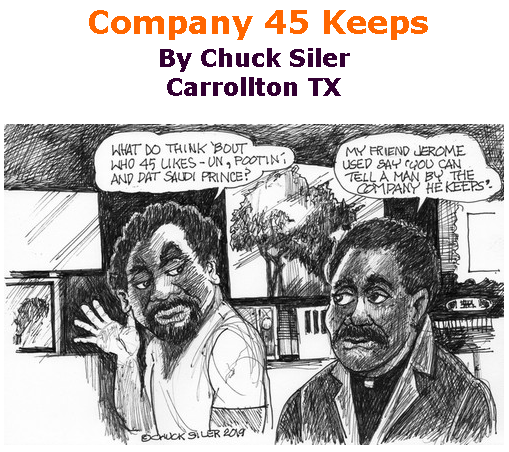 BlackCommentator.com July 11, 2019 - Issue 797: Company 45 Keeps - Political Cartoon By Chuck Siler, Carrollton TX