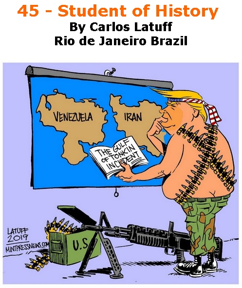 BlackCommentator.com July 25, 2019 - Issue 799: 45 - Student of History - Political Cartoon By Carlos Latuff, Rio de Janeiro Brazil