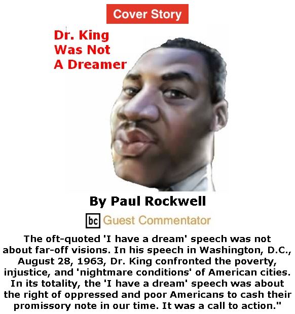 BlackCommentator.com - Jan 16, 2020 - Issue 801 Cover Story: Dr. King Was Not a "Dreamer" By Paul Rockwell, BC Guest Commentator