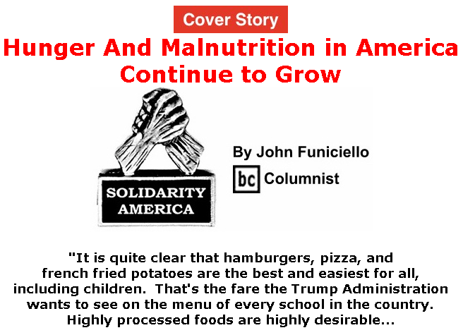 BlackCommentator.com Jan 30, 2020 - Issue 803 Cover Story: Hunger And Malnutrition in America Continue to Grow - Solidarity America By John Funiciello, BC Columnist
