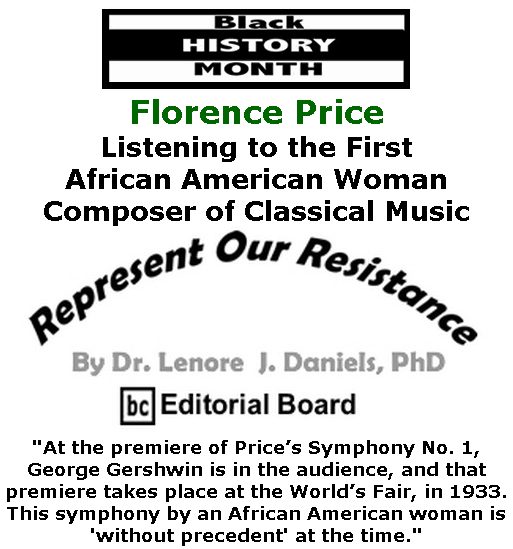 BlackCommentator.com Feb 20, 2020 - Issue 806: Black History Month - Florence Price - Represent Our Resistance By Dr. Lenore Daniels, PhD, BC Editorial Board