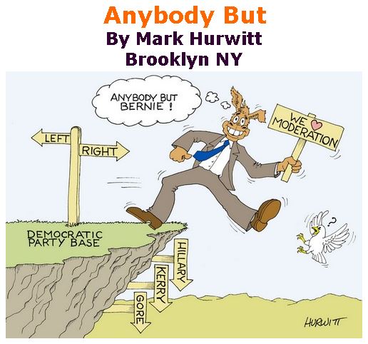 BlackCommentator.com Feb 27, 2020 - Issue 807: Anybody But - Political Cartoon By Mark Hurwitt, Brooklyn NY
