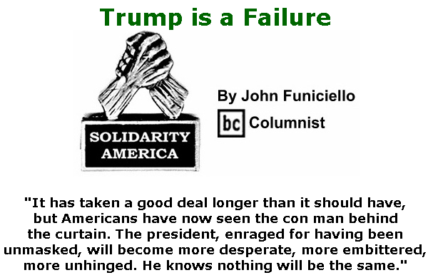 BlackCommentator.com Mar 19, 2020 - Issue 810: Trump is a Failure - Solidarity America By John Funiciello, BC Columnist