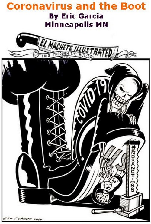 BlackCommentator.com Apr 02, 2020 - Issue 812: Coronavirus and the Boot - Political Cartoon By Eric Garcia, Minneapolis MN