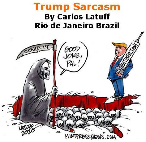 BlackCommentator.com Apr 23, 2020 - Issue 815: Trump Sarcasm - Political Cartoon By Carlos Latuff, Rio de Janeiro Brazil