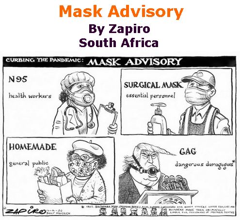 BlackCommentator.com Apr 23, 2020 - Issue 815: Mask Advisory - Political Cartoon By Zapiro, South Africa