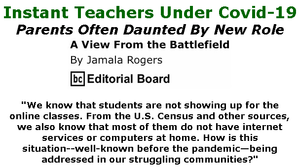 BlackCommentator.com Apr 23, 2020 - Issue 815: Instant Teachers Under Covid-19 - View from the Battlefield By Jamala Rogers, BC Editorial Board