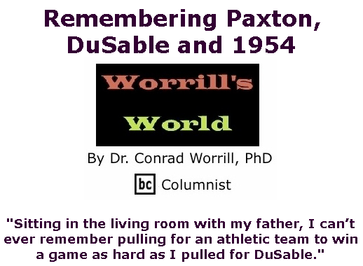 BlackCommentator.com Apr 23, 2020 - Issue 815: Remembering Paxton, DuSable and 1954 - Worrill's World By Dr. Conrad W. Worrill, PhD, BC Columnist