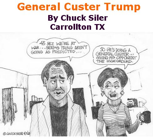 BlackCommentator.com Apr 30, 2020 - Issue 816: General Custer Trump - Political Cartoon By Chuck Siler, Carrollton TX