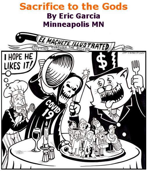 BlackCommentator.com May 07, 2020 - Issue 817: Sacrifice to the Gods - Political Cartoon By Eric Garcia, Minneapolis MN