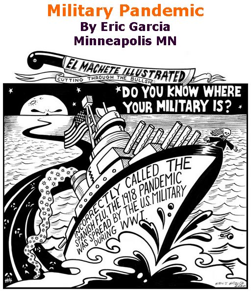 BlackCommentator.com May 14, 2020 - Issue 818: Military Pandemic - Political Cartoon By Eric Garcia, Minneapolis MN