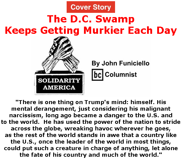 BlackCommentator.com May 21, 2020 - Issue 819 Cover Story: The D.C. Swamp Keeps Getting Murkier Each Day - Solidarity America By John Funiciello, BC Columnist