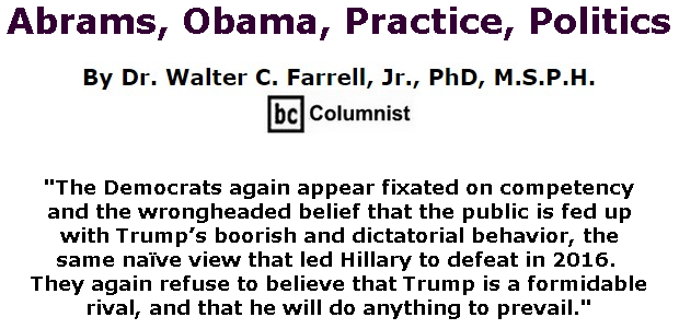 BlackCommentator.com May 21, 2020 - Issue 819: Abrams, Obama, Practice, Politics By Dr. Walter C. Farrell, Jr., PhD, M.S.P.H., BC Columnist