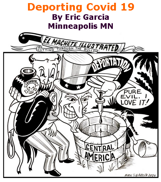 BlackCommentator.com May 28, 2020 - Issue 820: Deporting Covid 19 - Political Cartoon By Eric Garcia, Minneapolis MN