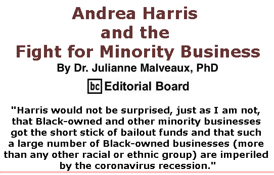 BlackCommentator.com June 04, 2020 - Issue 821: Andrea Harris and the Fight for Minority Business By Dr. Julianne Malveaux, PhD, BC Editorial Board