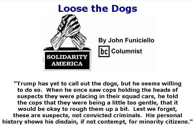 BlackCommentator.com June 04, 2020 - Issue 821: Loose the Dogs - Solidarity America By John Funiciello, BC Columnist