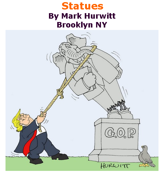 BlackCommentator.com July 02, 2020 - Issue 825: Statues - Political Cartoon By Mark Hurwitt, Brooklyn NY