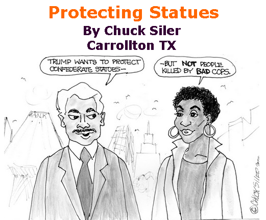 BlackCommentator.com July 02, 2020 - Issue 825: Protecting Statues - Political Cartoon By Chuck Siler, Carrollton TX