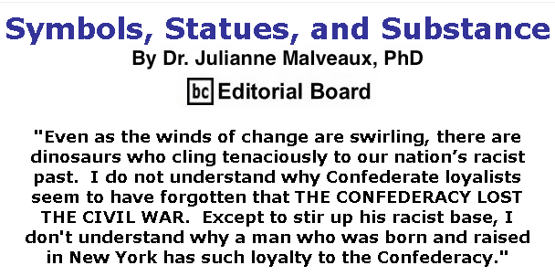 BlackCommentator.com July 02, 2020 - Issue 825: Symbols, Statues, and Substance By Dr. Julianne Malveaux, PhD, BC Editorial Board