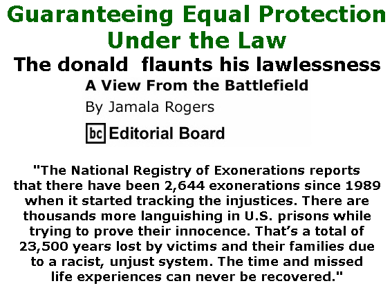 BlackCommentator.com July 23, 2020 - Issue 828: Guaranteeing Equal Protection Under the Law - View from the Battlefield By Jamala Rogers, BC Editorial Board