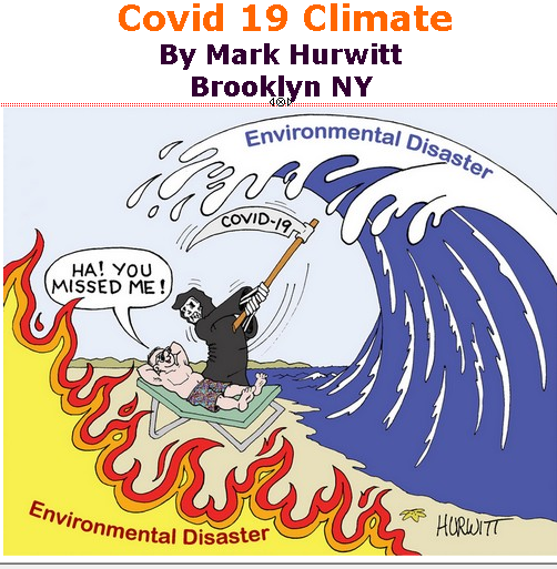 BlackCommentator.com July 30, 2020 - Issue 829: Covid 19 Climate - Political Cartoon By Mark Hurwitt, Brooklyn NY